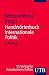 Handwörterbuch Internationale Politik (Uni-Taschenbücher S) von unknown