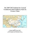 Revue ICON Group International, Inc.  / The 2007-2012 Outlook for Canned Cranberries and Cranberry Sauce in Greater China
