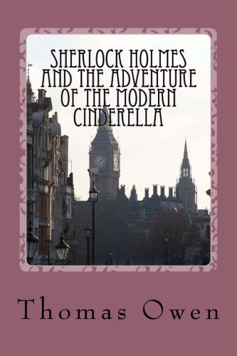 Sherlock Holmes and The Adventure of the Modern Cinderella