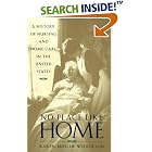 Click here to buy No Place Like Home: A History of Nursing and Home Care in the United States by Karen Buhler-Wilkerson.