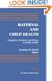 Maternal and Child Health: Programs, Problems, and Policy in Public Health