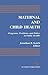Maternal and Child Health: Programs, Problems, and Policy in Public Health