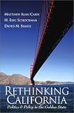 Rethinking California: Politics and Policy in the Golden State