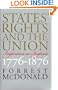 States' Rights and the Union: Imperium in Imperio, 1776-1876 (American Political Thought (University of Kansas))
