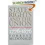 States' Rights and the Union: Imperium in Imperio, 1776-1876 (American Political Thought)