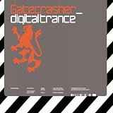 Gatecrasher - Digital Trance