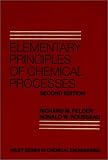 Elementary Principles of Chemical Processes (Wiley Series in Chemical Engineering)