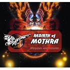 Rebirth of Mothra by  Yuji Koseki, Toshiyuki Watanabe, Akiko Yano, Megumi Kobayashi, and Sakaya Yamaguchi 