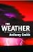 Book THE WEATHER: THE TRUTH ABOUT THE HEALTH OF OUR PLANET.