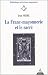 La Franc-maçonnerie et le sacré La Franc-maçonnerie et le sacré