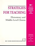 Strategies for Teaching Elementary and Middle-Level Chorus (Strategies for Teaching Series)