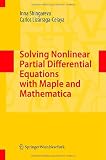 Solving Nonlinear Partial Differential Equations with Maple and Mathematica