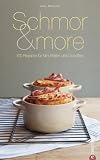 Schmor & more: 100 Rezepte f&uuml;r Mini-Br&auml;ter und Cocottes - Jos&eacute; Mar&eacute;chal