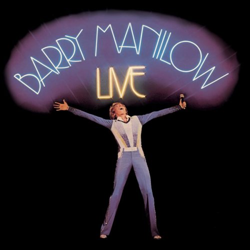 BARRY MANILOW - Live (Legacy Edition) - Disc 1 - Zortam Music