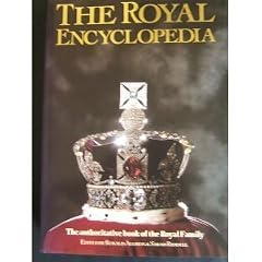 The Royal Encyclopaedia: Authorised Book of the Royal Family