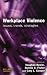 Workplace Violence: Issues, Trends, Strategies
