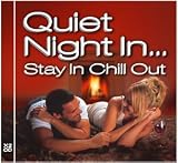 Review Various Artists  / Quiet Night In... Stay In Chill Out