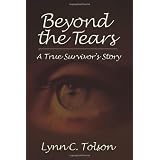 Beyond the Tears: A True Survivor's Story