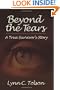 Beyond the Tears: A True Survivor's Story
