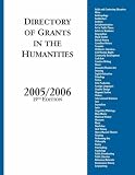 Directory of Grants in the Humanities, 2005/2006: Nineteenth Edition (Directory of Grants in the Humanities)