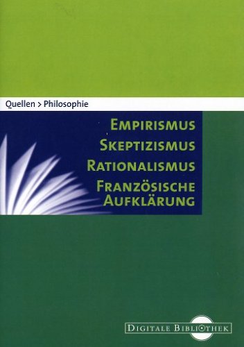 Quellen Philosophie: Empirismus, Skeptizismus, Rationalismus