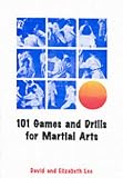 101 Games & Drills for Martial Arts