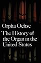 The History of the Organ in the United States
