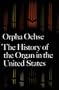 The History of the Organ in the United States