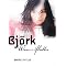 dive into the wonderful world of Bjork? Start here!