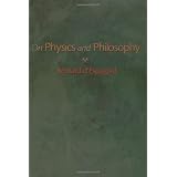 On Physics and Philosophy ~ Bernard d'. Espagnat