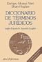 Spanish - English, English - Spanish Legal Dictionary / Diccionario de Terminos Juridicos Espanol-Ingles, Ingles-Espanol (English and Spanish Edition)