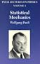 Statistical Mechanics: Volume 4 of Pauli Lectures on Physics (Dover Books on Physics)