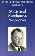 Statistical Mechanics (Vol. 4 of Pauli Lectures on Physics) (Pauli Lectures on Physics)
