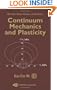 Continuum Mechanics and Plasticity (Modern Mechanics and Mathematics)