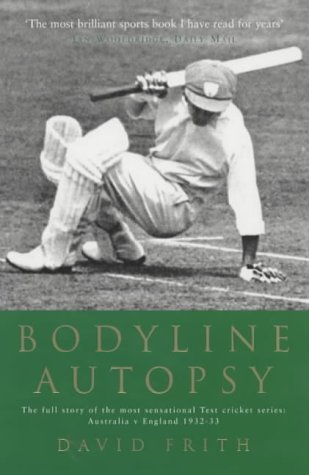 City Travel Guides Discounted  Search : Bodyline Autopsy: The Full Story of the Most Sensational Test Cricket Series - England Vs. Australia 1932-3