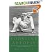 Bodyline Autopsy: The Full Story of the Most Sensational Test Cricket Series - England Vs. Australia 1932-3