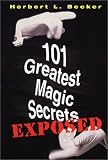 101 Greatest Magic Secrets Exposed