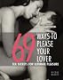 69 Ways to Please Your Lover: Sex Secrets for Ultimate Pleasure