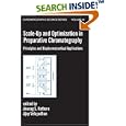 Scale-Up and Optimization in Preparative Chromatography: Principles and Biopharmaceutical Applications (Chromatographic... by Anurag S. Rathore and Ajoy Velayudhan