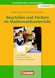 Lehrerb&uuml;cherei Grundschule - Ideenwerkstatt: Beurteilen und F&ouml;rdern im Mathematikunterricht: Gute Aufgaben - Differenzierte Arbeiten - Ermutigende R&uuml;ckmeldungen - Christoph Selter, Beate Sundermann