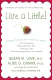 Live a Little!: Breaking the Rules Won't Break Your Health
