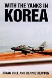 With the Yanks in Korea (Volume 1)