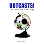 Outcasts!: The Lands That FIFA Forgot