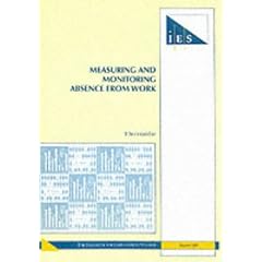 Measuring and Monitoring Absence from Work (IES Reports)