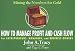  : How to Manage Profit and Cash Flow: Mining the Numbers for Gold