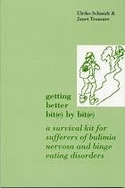 Getting Better Bit(e) by Bit(e): Survival Kit for Sufferers of Bulimia Nervosa and Binge Eating Disorders
