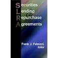 Securities Lending and Repurchase Agreements by Frank J. Fabozzi CFA