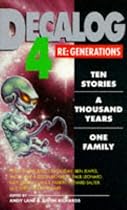 Decalog 4: Re-generations: 4 (New Adventures)