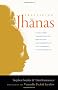 Practicing the Jhanas: Traditional Concentration Meditation As Presented by the Venerable Pa Auk Sayadaw