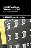 Understanding criminal justice : a critical introduction
